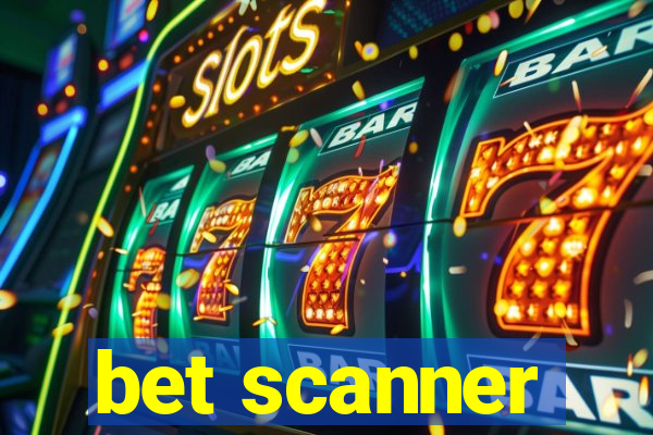 bet scanner